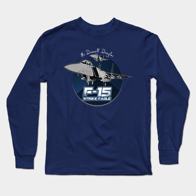 McDonnell Douglas F-15 Eagle Strike Long Sleeve T-Shirt by aeroloversclothing